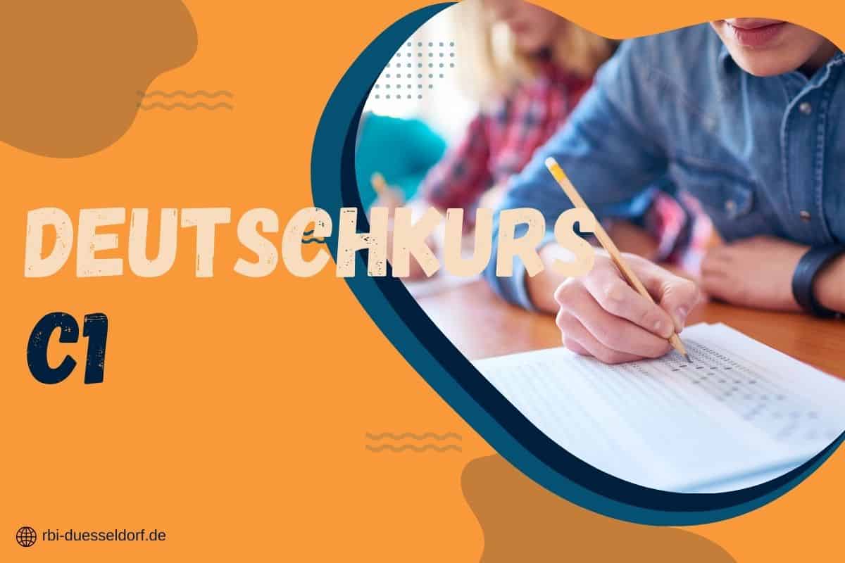 nahaufnahme einer person, die mit einem bleistift auf papier schreibt, mit der Überschrift „deutschkurs c1“ in fetten buchstaben. der hintergrund zeigt abstrakte orange muster und unten links die website „rbi duesseldorf.de“. ideal für lernende von a2 bis c1.