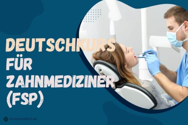 Ein zahnarzt untersucht einen patienten in einer klinik; der text lautet "deutschkurs für zahnmediziner (fsp) ideal als a1 kurs" vor einem blauen hintergrund.