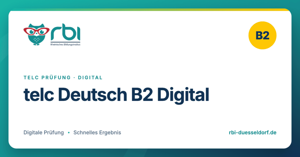 telc Deutsch B2 Digital – telc Prüfung · Digital am Rheinischen Bildungsinstitut Düsseldorf