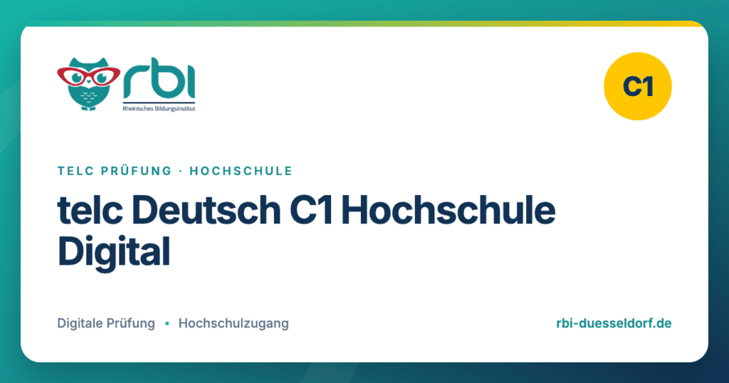 telc Deutsch C1 Hochschule Digital – telc Prüfung · Hochschule am Rheinischen Bildungsinstitut Düsseldorf